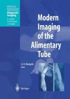 Modern Imaging of the Alimentary Tube 3540663452 Book Cover
