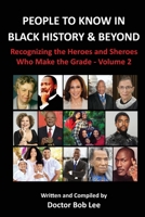 PEOPLE to KNOW in BLACK HISTORY & BEYOND (Vol. 2) 0997094850 Book Cover