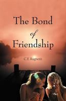 The Bond of Friendship 1466945214 Book Cover