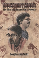 Monstervision: The films of John and Mark Polonia B08SBFTY3D Book Cover