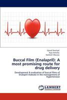 Buccal Film (Enalapril): A Most Promising Route for Drug Delivery 3848494221 Book Cover