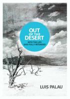Out of the Desert ... Into the Life God Fully Intended 0985501901 Book Cover