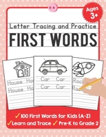 Letter Tracing and Practice: 100 First Words (A-Z) Workbook and Letter Tracing Books for Kids Ages 3-5 1089140584 Book Cover