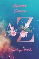 Alphabet Flower Coloring book: Perfect gift Coloring book with alphabet design The beautiful alphabet flower design English letters B08YDNHZQ6 Book Cover