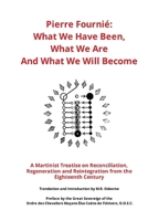 Pierre Fournié: What We Have Been, What We Are, And What We Will Become B0C5PG8YKY Book Cover