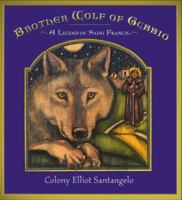 Brother Wolf of Gubbio: A Saint Francis Legend Handprint Books 1929766076 Book Cover