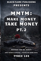 Mmtm: Make Money Take Money Pt.2 B0GTC6LNP1 Book Cover