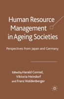 Human Resource Management in Ageing Societies: Perspectives from Japan and Germany 1349353841 Book Cover