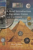 A Brief Introduction to Egyptian Coins and Currency 1546297014 Book Cover