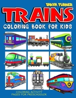 Trains Coloring Book For Kids: Coloring Activity Pages For Preschooler 1548104922 Book Cover