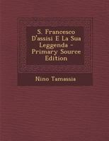 S. Francesco D'assisi E La Sua Leggenda 1020254661 Book Cover