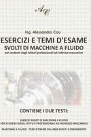 Esercizi e Temi d'esame svolti di Macchine a Fluido: per studenti degli Istituti Professionali ad indirizzo Meccanico 1484182391 Book Cover