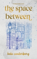 The Space Between 1977842496 Book Cover