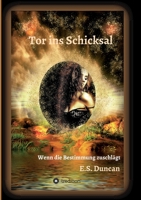 Tor ins Schicksal: Wenn die Bestimmung zuschlägt 3347263669 Book Cover
