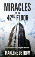 Miracles on the 42nd Floor: Inspiration from Lives Changed by Obedience null Book Cover