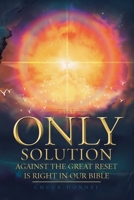 The Only Solution Against the Great Reset Is Right in Our Bible B0C35L11NQ Book Cover