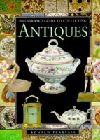 Illustrated Guide to Antiques: Collecting for Pleasure and Profit 0765196212 Book Cover