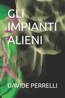 GLI IMPIANTI ALIENI (Italian Edition) B0DQVLNYTW Book Cover