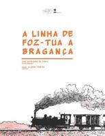 A linha de Foz-Tua a Bragança (Portuguese Edition) 1797615173 Book Cover