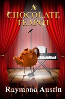 A Chocolate Teapot 1739351428 Book Cover