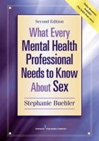 What Every Mental Health Professional Needs to Know About Sex 0826171214 Book Cover