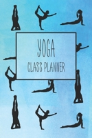 Yoga Class Planner: Lesson Planner For Teachers 170209975X Book Cover