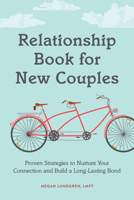 The Relationship Book for Newly Committed Couples 1648768075 Book Cover