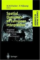 Spatial Dynamics of European Integration: Regional and Policy Issues at the Turn of the Century 3540658173 Book Cover