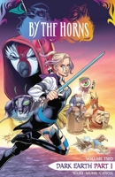 By the Horns Vol. 2: Dark Earth Part 1 (2) 1639691707 Book Cover