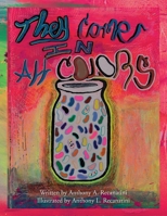 They Come in All Colors 1649903502 Book Cover