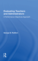 Evaluating Teachers and Administrators: A Performance Objectives Approach 0367171848 Book Cover