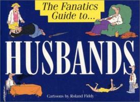 The Fanatic's Guide to Husbands 1850156344 Book Cover