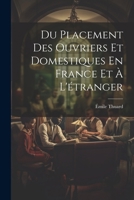 Du Placement Des Ouvriers Et Domestiques En France Et � L'�tranger 1022534424 Book Cover