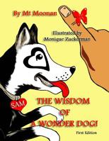 The Wisdom of a Wonder dog!: The Wisdom of a Wonder Dog! 1479242411 Book Cover