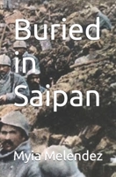 Buried in Saipan B0BB5KSSBQ Book Cover