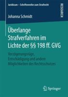 �berlange Strafverfahren Im Lichte Der �� 198 Ff. Gvg: Verz�gerungsr�ge, Entsch�digung Und Andere M�glichkeiten Des Rechtsschutzes 365820902X Book Cover