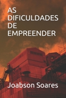AS DIFICULDADES DE EMPREENDER (Portuguese Edition) B086Y7DG4V Book Cover