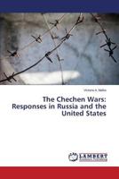 The Chechen Wars: Responses in Russia and the United States 3659330760 Book Cover