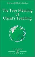 True Meaning of Christ's Teachings 2855663229 Book Cover