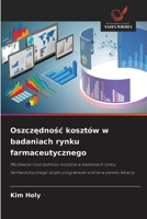 Oszczednosc kosztów w badaniach rynku farmaceutycznego (Polish Edition) 6209790127 Book Cover