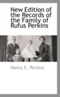 New Edition of the Records of the Family of Rufus Perkins 111331771X Book Cover