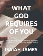 WHAT GOD REQUIRES OF YOU B0FRSZWNK7 Book Cover