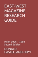 EAST-WEST MAGAZINE RESEARCH GUIDE: Index 1925 - 1960, Second Edition 1692560905 Book Cover