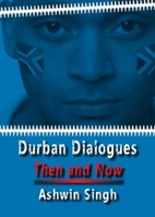 Durban Dialogues, Then and Now 1911501933 Book Cover