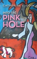 Into the Pink Hole 1489744274 Book Cover