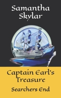 Captain Earl’s Treasure Searchers End B0F2GVGPTG Book Cover