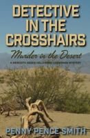 Detective In The Crosshairs-Murder In The Desert 173720844X Book Cover