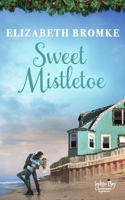 Sweet Mistletoe (Indigo Bay Christmas Romances) B08L3NWBM1 Book Cover