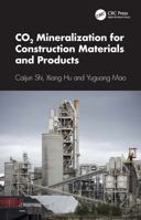 CO2 Mineralization for Construction Materials and Products 104103783X Book Cover