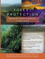 Global Environmental Awareness on Climate Change: Forest Protection - Wildfire Science Manual: Volume 2: Part 2 0999150731 Book Cover